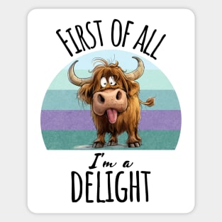 First of All I'm A Delight funny Highland Cow sunset design Sticker